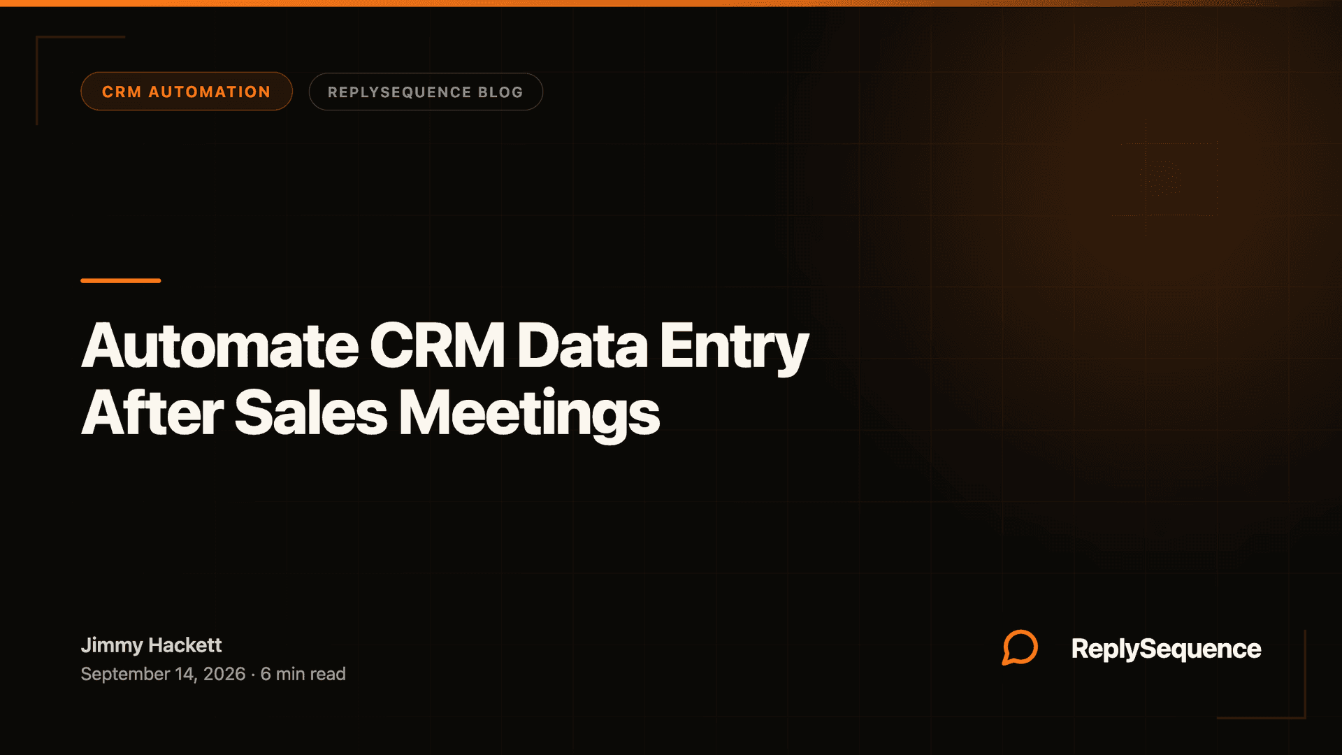 Automate CRM Data Entry After Sales Meetings